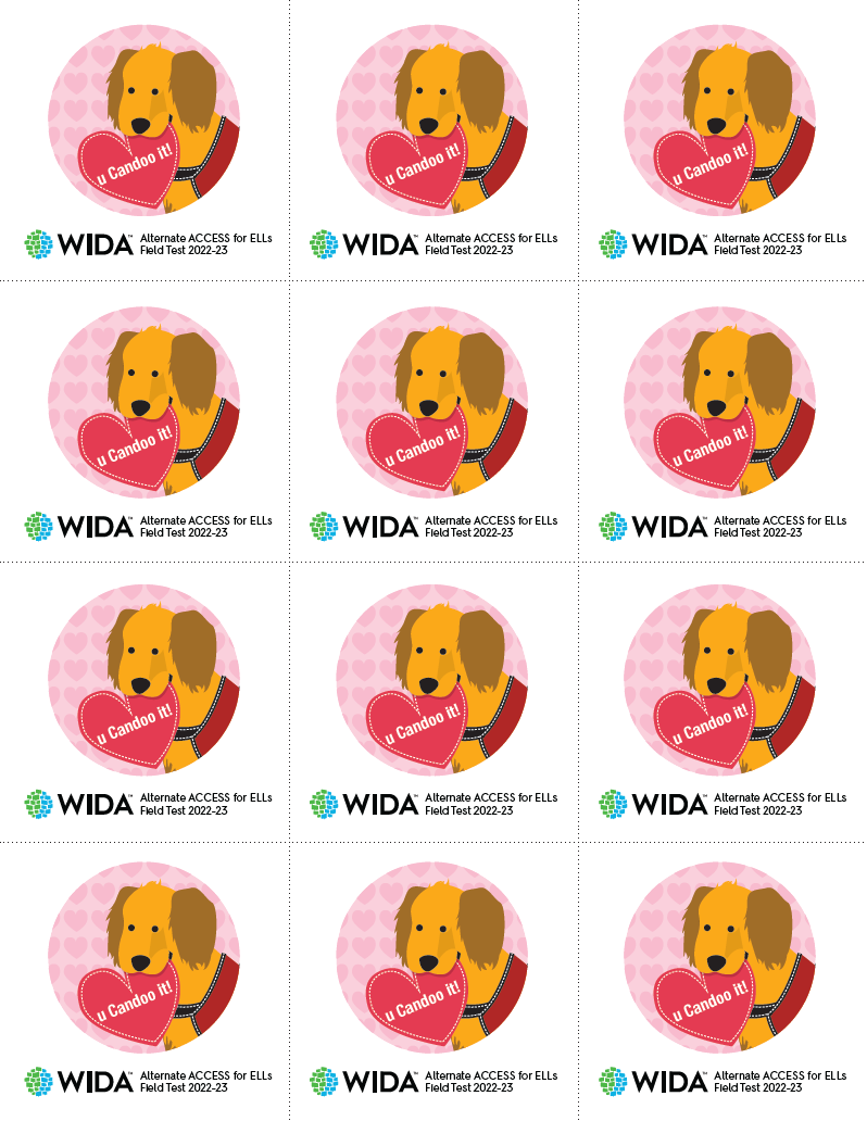12 repeating white squares that feature a pink circle with pink hearts in it. In front of the circle is an illustration of a golden retriever dog holding a pink heart in its mouth that says u candoo it. Underneath it says WIDA and Alternate ACCESS for ELLs Field Test 2022-23.