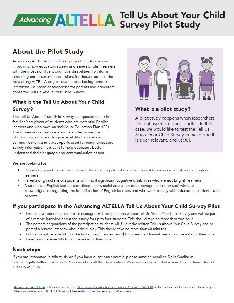 This flyer explains gives information about the Tell Us About Your Child Survey pilot study. It outlines who should participate and next steps. Plus, it explains what a pilot study is.